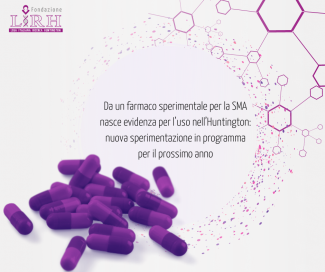 Da un farmaco sperimentale per la SMA nasce evidenza per l’uso nell’Huntington: nuova sperimentazione in programma 